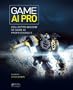 Game AI Pro: Collected Wisdom of Game AI Professionals