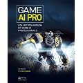 Game AI Pro: Collected Wisdom of Game AI Professionals
