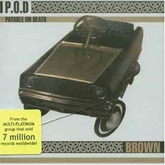 Brown by P.O.D.