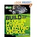 Build Your Own Plug-In Hybrid Electric Vehicle (TAB Green Guru Guides)
