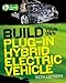 Build Your Own Plug-In Hybrid Electric Vehicle (TAB Green Guru Guides)