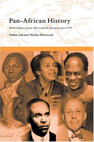 Pan-African History: Political Figures from Africa and the Diaspora Since 1787