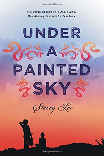 Under a Painted Sky, by Stacey Lee