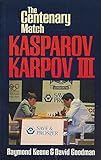The centenary match Kasparov-Karpov III