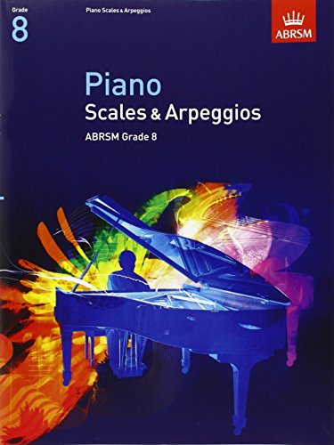Piano Scales & Arpeggios, Grade 8 (Abrsm Scales & Arpeggios)