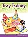 Tray Tasking: Activities that Promote Reading and Writing Readiness