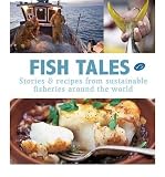 Fish tales : stories & recipes from sustainable fisheries around the world