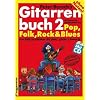 Gitarrenbuch, m. CD-Audio, Bd.2, Mit bekannten Liedbeispielen aus Pop, Folk, Rock und Blues von halb so schlimm bis ganz sch�n schwierig: Mit ... von halb so schlimm bis ganz sch�n schwierig