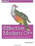 Effective Modern C++: 42 Specific Ways to Improve Your Use of C++11 and C++14