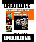 Unbuilding: Salvaging the Architectural Treasures of Unwanted