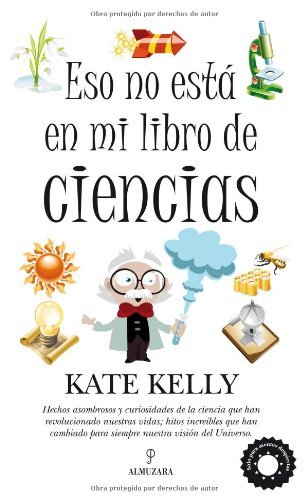 Eso no estaba en mi libro de ciencias (Divulgación científica) (Spanish Edition)