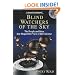 Blind Watchers Of The Sky: The People And Ideas That Shaped Our View Of The Universe (Helix Book)