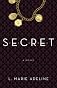 S.E.C.R.E.T.: A Novel