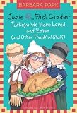 Junie B., First Grader: Turkeys We Have Loved and Eaten (and Other Thankful Stuff) (A Stepping Stone Book(TM))