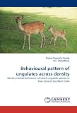 Behavioural Pattern of Ungulates Across Density: Density related behaviour of select ungulate species in four zoos of Southern India