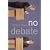 No Debate: How the Republican and Democratic Parties Secretly Control the Presidential Debates