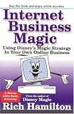 Internet Business Magic: Using Disneys Magic Strategy in Your Own Online Business