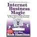 Internet Business Magic: Using Disney's Magic Strategy in Your Own Online Business