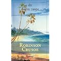 Robinson Crusoe: Erster und zweiter Band