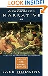 A Passion for Narrative: A Guide to W...