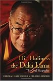 His Holiness the Dalai Lama: The Oral Biography