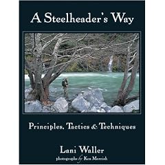 A Steelheader's Way: Lani Waller