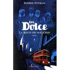 Les Dolce, Tome 1 : La Route des magiciens