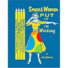 Smart Women Put It in Writing Journal by  Julie Hellwich and Haley Johnson