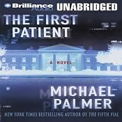 The First Patient: A Novel | [Michael Palmer]