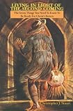 Living in Light of the Second Coming: The Seven things you need to know to be ready for Christ's Return