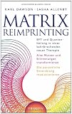 Produkt-Bild: Matrix Reimprinting - EFT und Quantenheilung in einer bahnbrechenden neuen Therapie, Alte Muster und Erinnerungen transformieren, Die pers&ouml;nliche Entwicklung revolutionieren