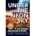 UNDER THE NEON SKY...A Las Vegas Doorman's Story