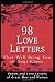 98 Love Letters That Will Bring You to Your Knees: Poems and Love Letters of Great Men and Women