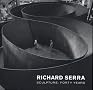 Richard Serra Sculpture: Forty Years