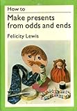 How to make presents from odds and ends
