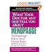 What Your Doctor May Not Tell You About Menopause: The Breakthrough Book on Natural Hormone Balance
