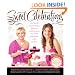 Sweet Celebrations: Our Favorite Cupcake Recipes, Memories, and Decorating Secrets That Add Sparkle to Any Occasion