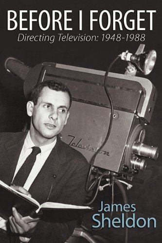 Before I Forget - Directing Television: 1948-1988