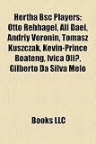 Hertha BSC players: Otto Rehhagel, Ali Daei, Kevin-Prince Boateng, Tomasz Kuszczak, Andriy Voronin, Jérôme Boateng, Ivica Oli