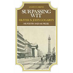 Surpassing Wit: Oliver St John Gogarty, His Poetry and His Prose