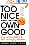 Too Nice for Your Own Good: How to St...