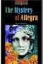 The Oxford Bookworms Library: Stage 2: 700 Headwords The Mystery of Allegra