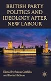 British party politics and ideology after New Labour
