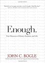 Enough: True Measures of Money, Business, and Life