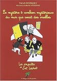Les enqu�tes de Scot Lechat : Le myst�re � combien myst�rieux du mur qui avait des oreilles