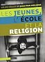 Les jeunes, l'�cole et la religion