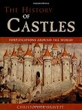 The History of Castles: Fortifications Around the World (1585744352) by Gravett, Christopher