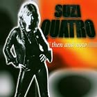 Then and Now by Suzi Quatro (Audio CD - 2002) - Import