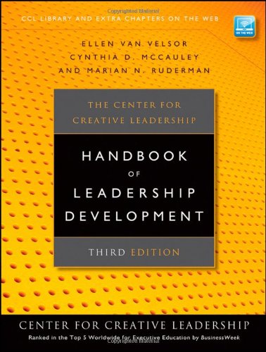 The Center for Creative Leadership Handbook of Leadership Development (J-B CCL (Center for Creative Leadership))
