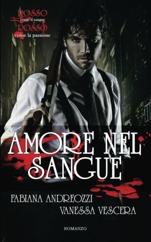 Amore nel sangue (Italian Edition)
